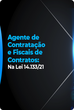Agente de Contratação  e Fiscais de Contratos