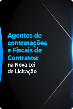 Agentes de contratações e Fiscais de Contratos