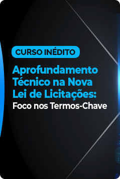 Aprofundamento Técnico na Nova Licitação